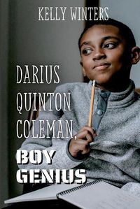 Cover image for Darius Quinton Coleman, Boy Genius