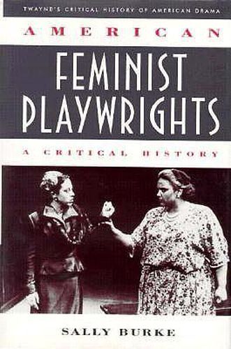 Cover image for American Feminist Playwrights: A Critical History