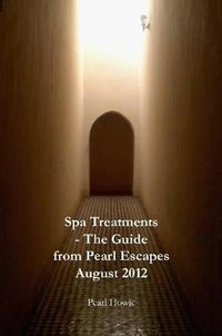Cover image for Spa Treatments - The Guide from Pearl Escapes August 2012
