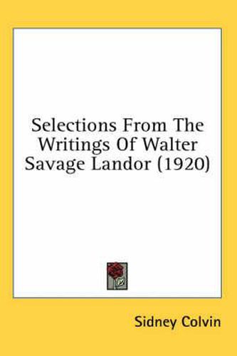 Cover image for Selections from the Writings of Walter Savage Landor (1920)