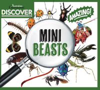 Cover image for Australian Geographic Discover: Minibeasts