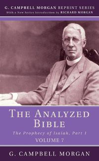 Cover image for The Analyzed Bible, Volume 7: The Prophecy of Isaiah, Part 1