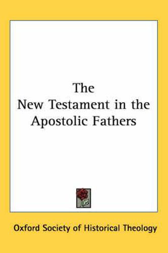 Cover image for The New Testament in the Apostolic Fathers