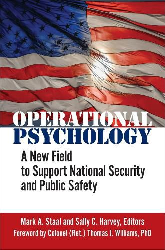 Operational Psychology: A New Field to Support National Security and Public Safety