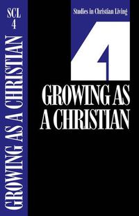 Cover image for Scl 4 Growing as a Christian