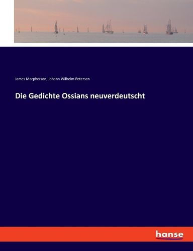 Cover image for Die Gedichte Ossians neuverdeutscht