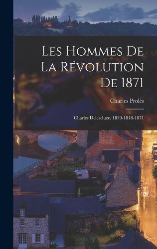 Cover image for Les Hommes De La Revolution De 1871