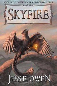 Cover image for Skyfire: Book II of the Summer King Chronicles