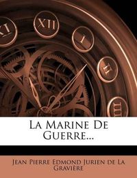 Cover image for La Marine de Guerre...