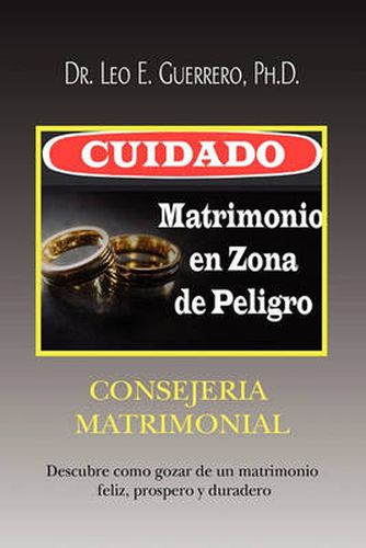 Cover image for Cuidado: Matrimonio en Zona de Peligro