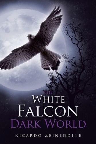 Cover image for The White Falcon in a Dark World