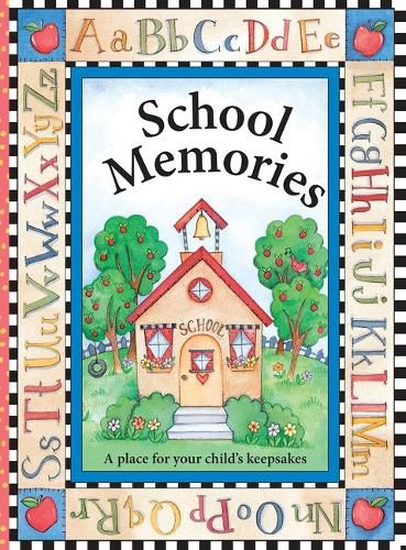 Cover image for School Memories a Place for Your Child's Keepsakes
