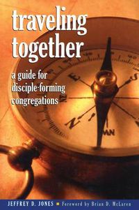 Cover image for Traveling Together: A Guide for Disciple-Forming Congregations