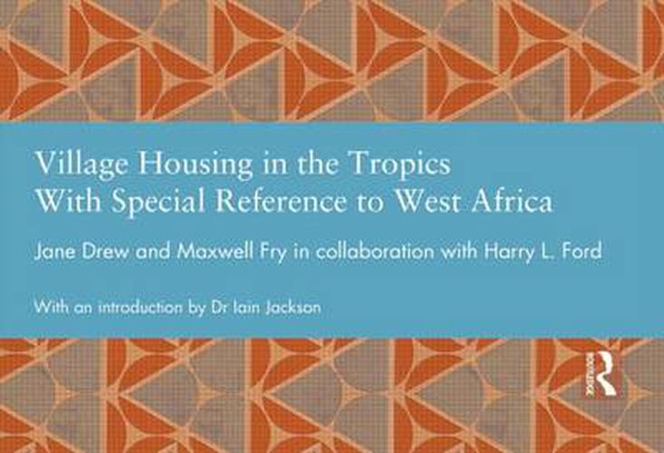 Cover image for Village Housing in the Tropics: With Special Reference to West Africa