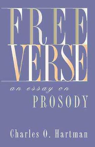 Cover image for Free Verse: An Essay on Prosody