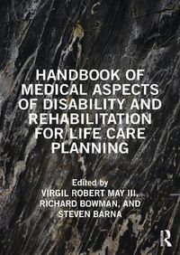 Cover image for Handbook of Medical Aspects of Disability and Rehabilitation for Life Care Planning