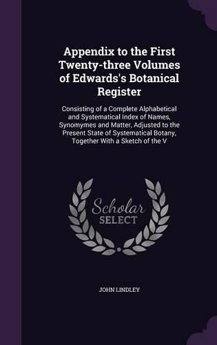 Cover image for Appendix to the First Twenty-three Volumes of Edwards's Botanical Register