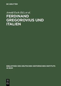 Cover image for Ferdinand Gregorovius und Italien