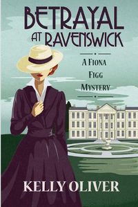 Cover image for Betrayal at Ravenswick: A Fiona Figg Mystery