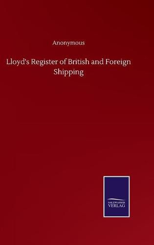 Cover image for Lloyd's Register of British and Foreign Shipping