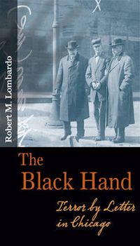 Cover image for The Black Hand: Terror by Letter in Chicago