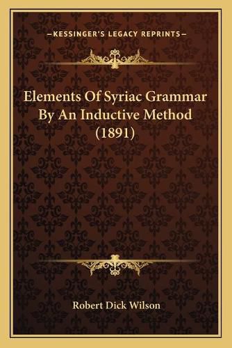 Cover image for Elements of Syriac Grammar by an Inductive Method (1891)