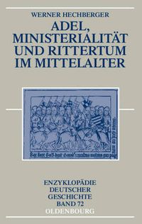 Cover image for Adel, Ministerialitat Und Rittertum Im Mittelalter