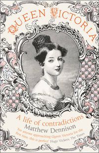 Cover image for Queen Victoria: A Life of Contradictions