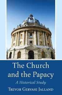 Cover image for The Church and the Papacy