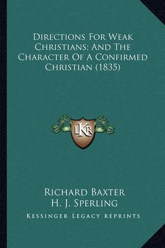 Directions for Weak Christians; And the Character of a Confirmed Christian (1835)