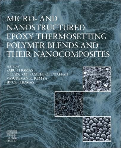 Cover image for Micro- and Nanostructured Epoxy Thermosetting Polymer Blends and their Nanocomposites