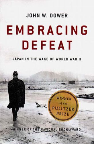 Cover image for Embracing Defeat: Japan in the Wake of World War II