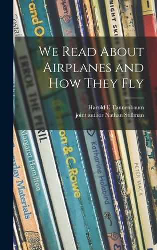 We Read About Airplanes and How They Fly