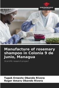 Cover image for Manufacture of rosemary shampoo in Colonia 9 de Junio, Managua