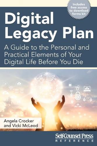 Cover image for Digital Legacy Plan: A Guide to the Personal and Practical Elements of Your Digital Life Before You Die