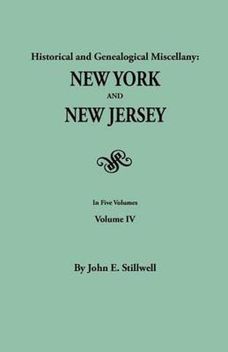 Cover image for Historical and Genealogical Miscellany: New York and New Jersey. In Five Volumes. Volume IV