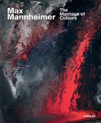 Cover image for Max Mannheimer: The Marriage of Colours