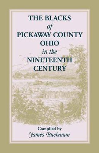 Cover image for The Blacks of Pickaway County, Ohio in the Nineteenth Century