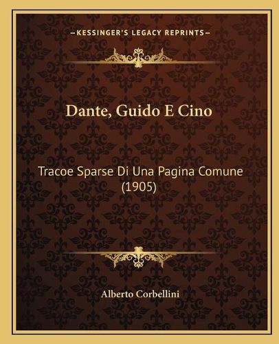 Dante, Guido E Cino: Tracoe Sparse Di Una Pagina Comune (1905)