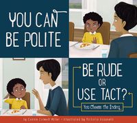 Cover image for You Can Be Polite: Be Rude or Use Tact?