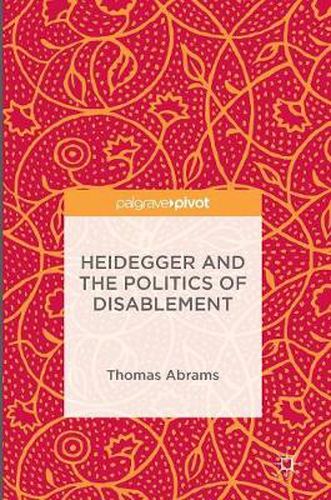 Cover image for Heidegger and the Politics of Disablement