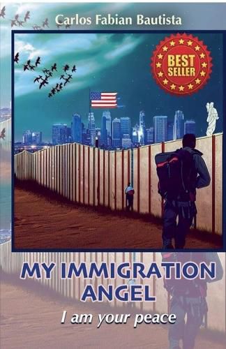 Cover image for MY IMMIGRATION ANGEL I am your peace