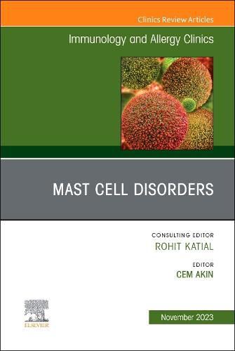 Cover image for Mast Cell Disorders, An Issue of Immunology and Allergy Clinics of North America: Volume 43-4