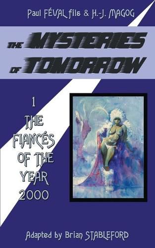 Cover image for The Mysteries of Tomorrow (Volume 1): The Fiances of the Year 2000