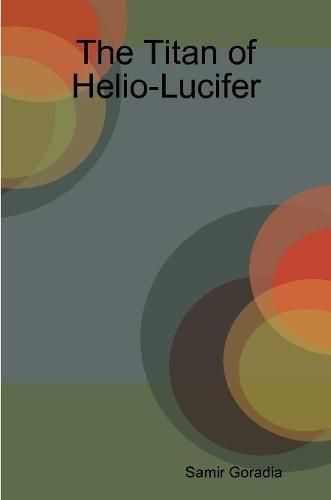 Cover image for The Titan of Helio-Lucifer