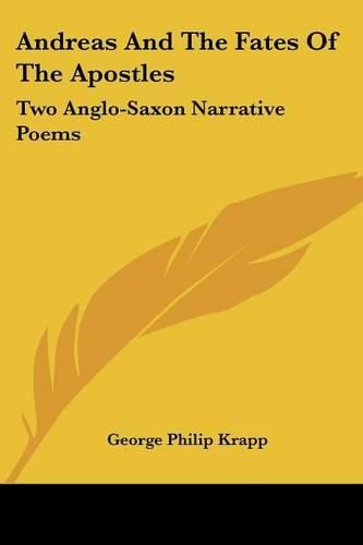 Cover image for Andreas and the Fates of the Apostles: Two Anglo-Saxon Narrative Poems