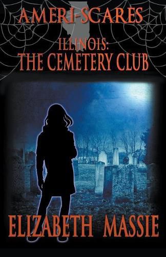 Ameri-Scares: Illinois: The Cemetery Club