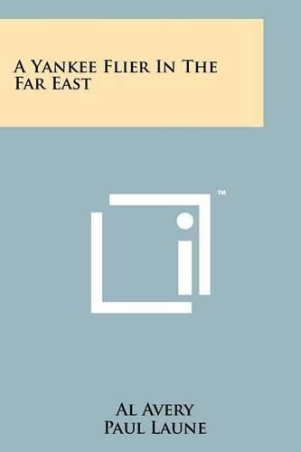 Cover image for A Yankee Flier in the Far East