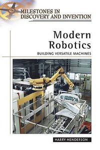 Cover image for Modern Robotics: Building Versatile Machines