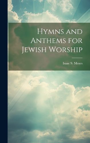 Cover image for Hymns and Anthems for Jewish Worship